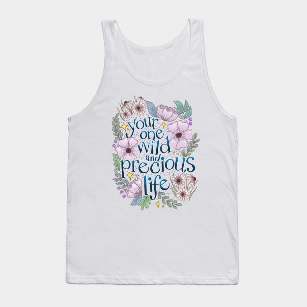 Your One Wild and Precious Tank Top by Thenerdlady